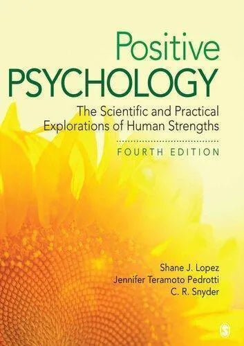 Positive Psychology The Scientific And Practical Explorations Of Human Strengths 4Th Edition