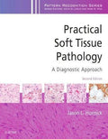 Practical Soft Tissue Pathology A Diagnostic Approach A Volume In The Pattern Recognition Series 2Nd Edition