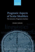 Pragmatic Aspects Of Scalar Modifiers The Semantics Pragmatics Interface