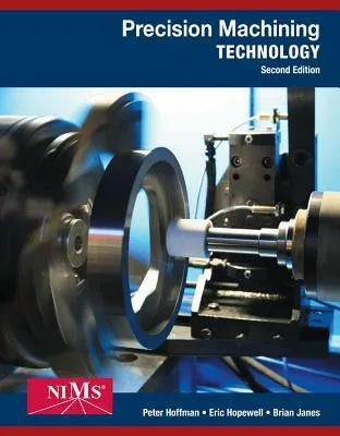 Precision Machining Technology 2Nd Edition