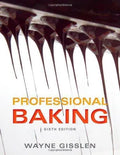 Professional Baking 6Th Edition