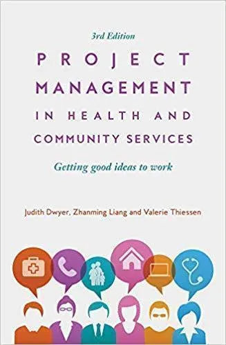 Project Management In Health And Community Services Getting Good Ideas To Work Third