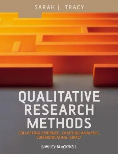 Qualitative Research Methods Collecting Evidence Crafting Analysis Communicating Impact