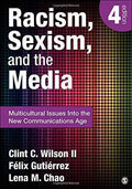 Racism Sexism And The Media Multicultural Issues Into The New Communications Age 4Th Edition