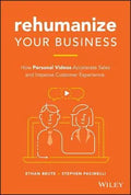 Rehumanize Your Business How Personal Videos Accelerate Sales And Improve Customer Experience