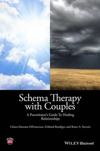 Schema Therapy With Couples A Practitioners Guide To Healing Relationships