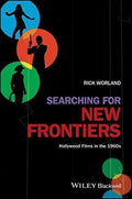 Searching For New Frontiers Hollywood Films In The 1960S