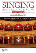 Singing And Teaching Singing A Holistic Approach To Classical Voice