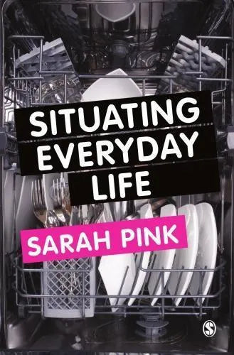 Situating Everyday Life Practices And Places