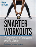 Smarter Workouts The Science Of Exercise Made Simple
