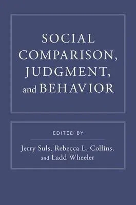 Social Comparison Judgment And Behavior