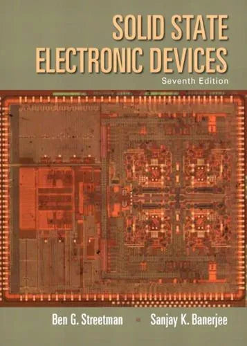 Solid State Electronic Devices 7Th Edition