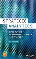 Strategic Analytics Integrating Management Science And Strategy