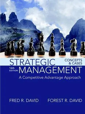 Strategic Management A Competitive Advantage Approach Concepts And Cases 16Th Edition