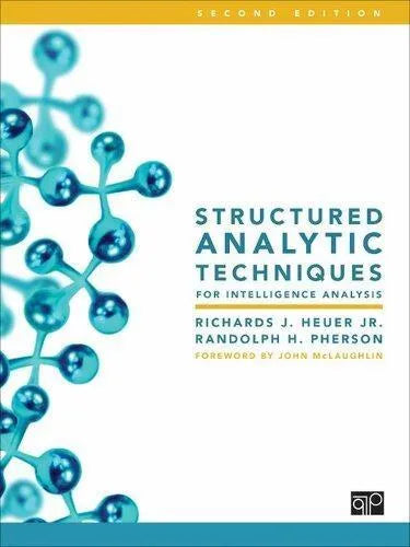 Structured Analytic Techniques For Intelligence Analysis 2Nd Edition