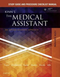 Study Guide And Procedure Checklist Manual For Kinns The Medical Assistant An Applied Learning Approach 13Th Edition