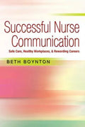 Successful Nurse Communication Safe Care Healthy Workplaces Rewarding Careers