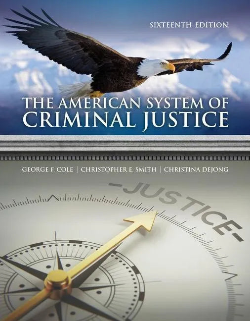 The American System Of Criminal Justice 16Th Edition