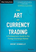 The Art Of Currency Trading A Professionals Guide To The Foreign Exchange Market