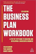The Business Plan Workbook A Step By Step Guide To Creating And Developing A Successful Business