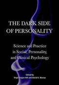 The Dark Side Of Personality Science And Practice In Social Personality And Clinical Psychology
