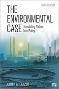 The Environmental Case Translating Values Into Policy 4Th Edition