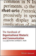 The Handbook Of Organizational Rhetoric And Communication