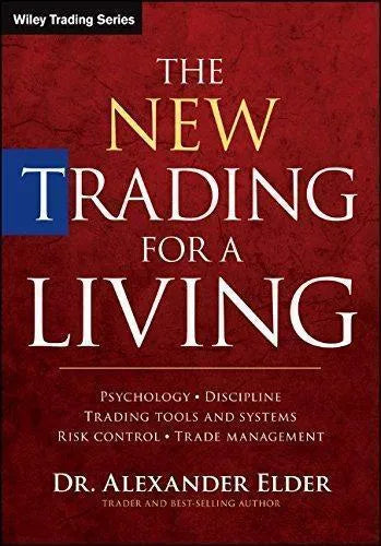 The New Trading For A Living Psychology Discipline Trading Tools And Systems Risk Control Trade Management