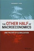 The Other Half Of Macroeconomics And The Fate Of Globalization