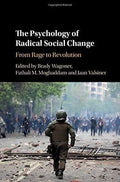 The Psychology Of Radical Social Change From Rage To Revolution