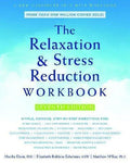 The Relaxation And Stress Reduction Workbook