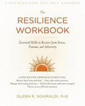 The Resilience Workbook Essential Skills To Recover From Stress Trauma And Adversity