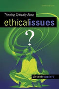 Thinking Critically About Ethical Issues 9th Edition
