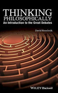 Thinking Philosophically An Introduction To The Great Debates