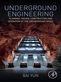 Underground Engineering Planning Design Construction And Operation Of The Underground Space