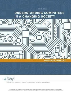 Understanding Computers In A Changing Society 6Th Edition