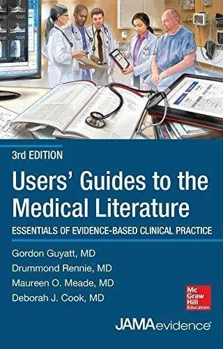 Users Guides To The Medical Literature Essentials Of Evidence Based Clinical Practice 3rd Edition