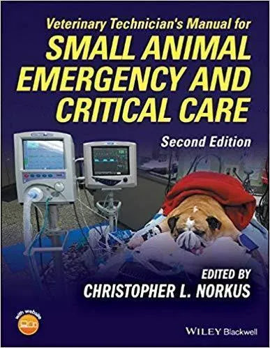 Veterinary Technicians Manual For Small Animal Emergency And Critical Care 2Nd Edition