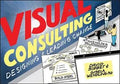 Visual Consulting Designing And Leading Change