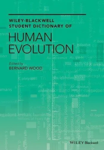 Wiley Blackwell Student Dictionary Of Human Evolution