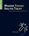Windows Forensic Analysis Toolkit Advanced Analysis Techniques For Windows 7 3Rd Edition