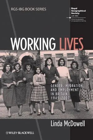 Working Lives Gender Migration And Employment In Britain 1945 2007