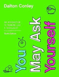 You May Ask Yourself An Introduction To Thinking Like A Sociologist Sixth 6th Edition